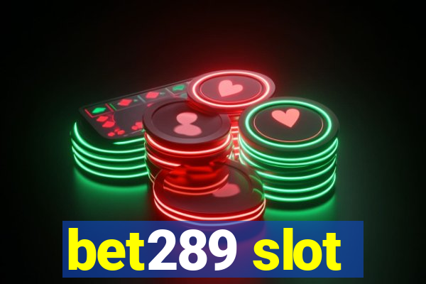 bet289 slot